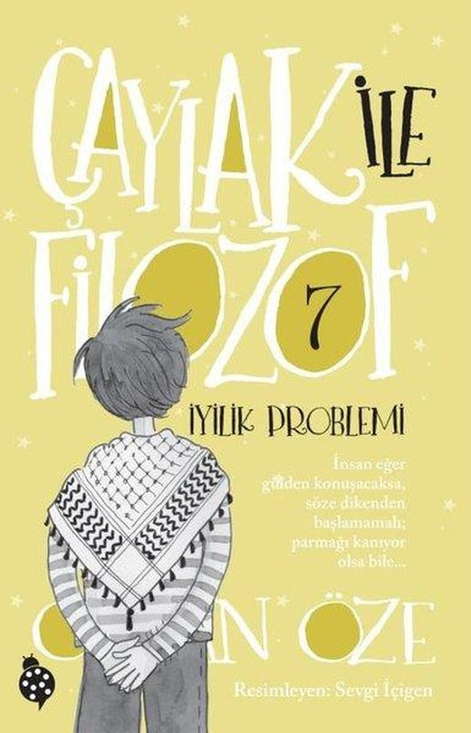 Çaylak İle Filozof 7 - İyilik Problemi | Uğurböceği (İnce Kapak)