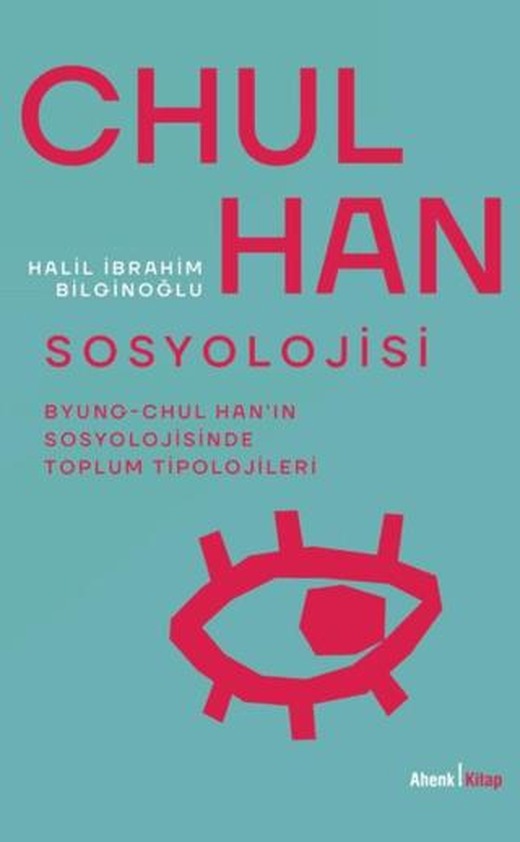 Chul Han Sosyolojisi | Ahenk Kitap (Ciltsiz)