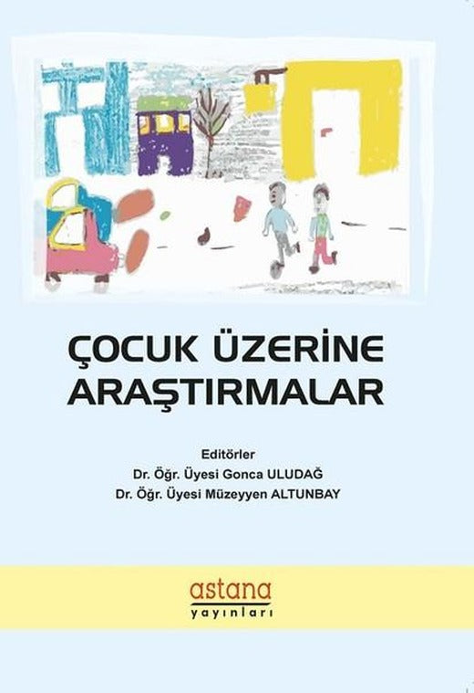 Çocuk Üzerine Araştırmalar | Astana Yayınları (İnce Kapak)