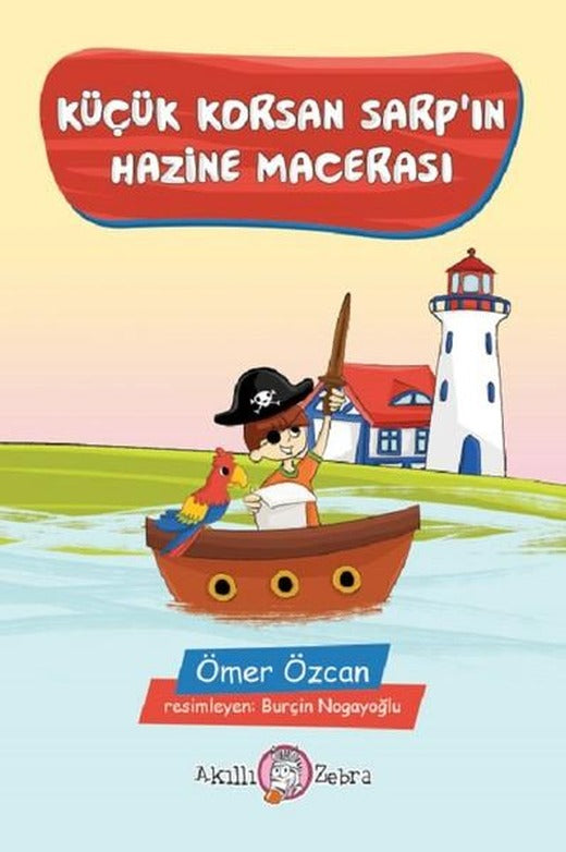 Küçük Korsan Sarpın Hazine Macerası | Akıllı Zebra (İnce Kapak)