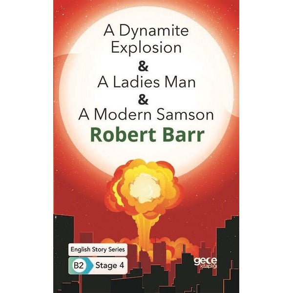 A Dynamite Explosion - A Ladies Man - A Modern Samson - English Story Series - B2 Stage 4 | Gece Kitaplığı