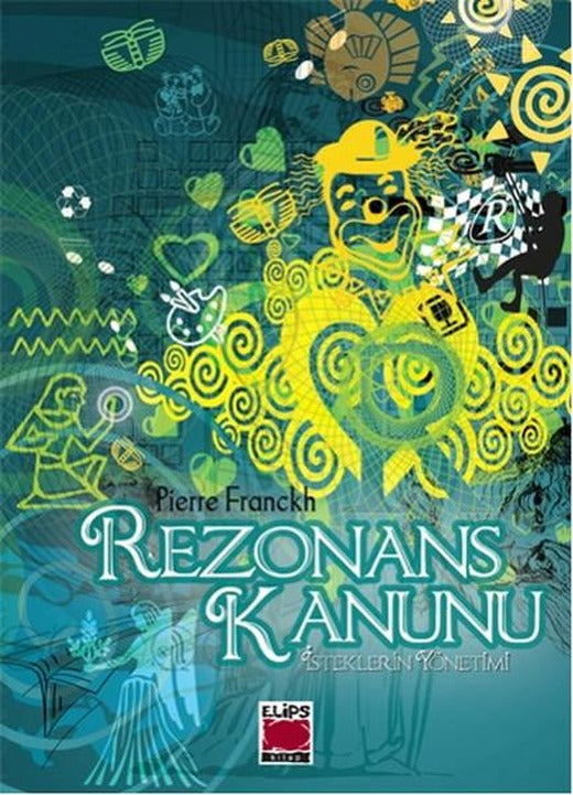 Rezonans Kanunu İsteklerin Yönetimi | Elips Kitapları - Kişisel Gelişim Dizisi (Ciltli)
