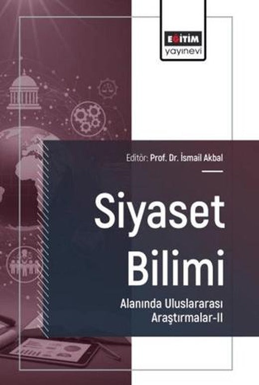 Siyaset Bilimi Alanında Uluslararası Araştırmalar - 2 | Eğitim Yayınevi - Bilimsel Eserler (Ciltsiz)