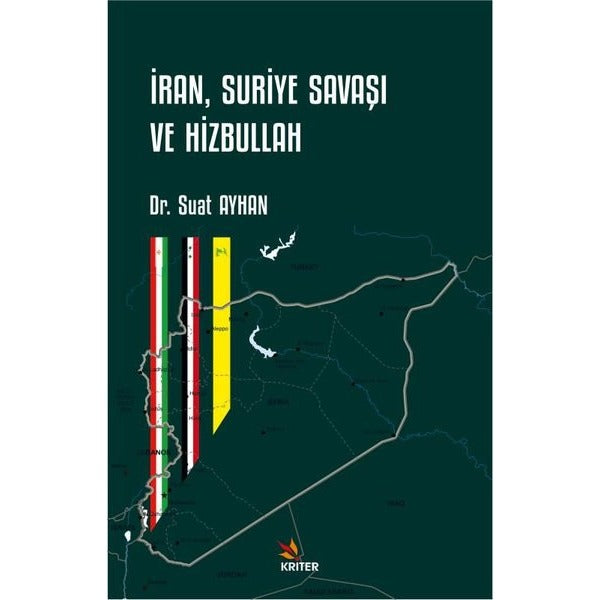 İran, Suriye Savaşı ve Hizbullah | Kriter (İnce Kapak)
