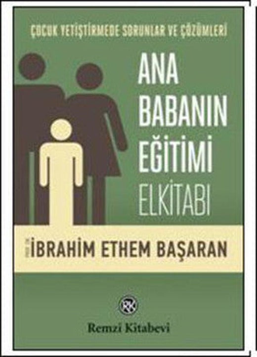 Ana Babanın Eğitimi Elkitabı | Remzi Kitabevi