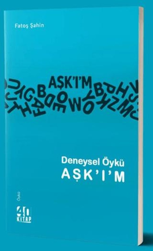 Deneysel Öykü AŞK'I'M | 40 Kitap (Ciltsiz)