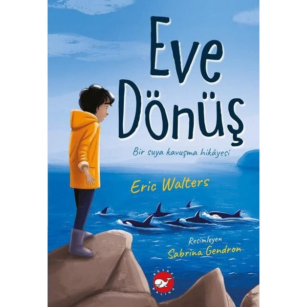 Eve Dönüş | Beyaz Balina Yayınları (İnce Kapak)