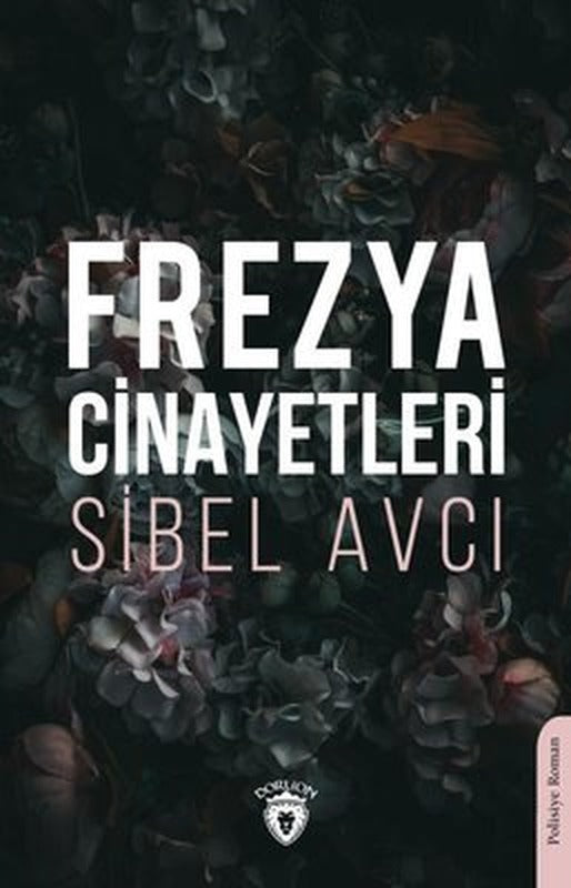 Frezya Cinayetleri | Dorlion Yayınevi