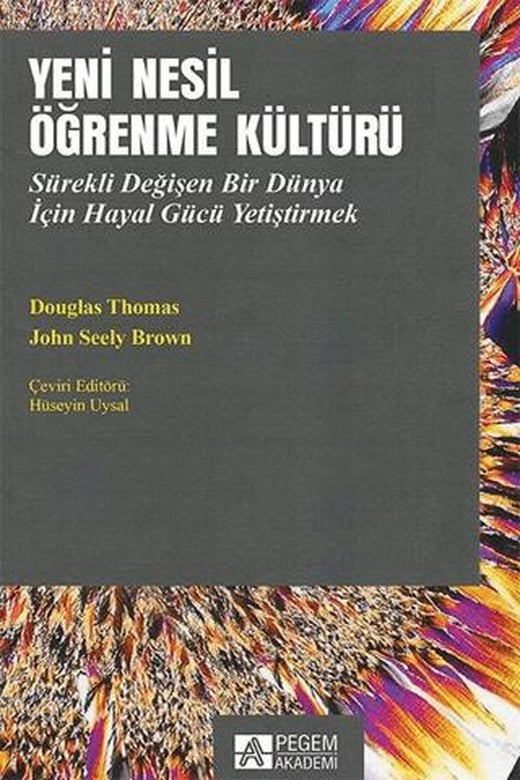Yeni Nesil Öğrenme Kültürü | Pegem Akademi Yayıncılık (Ciltsiz)
