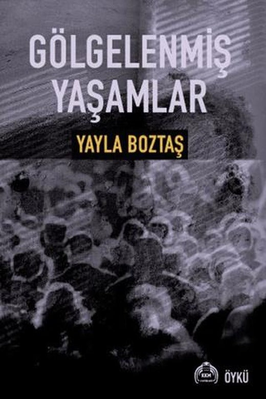Gölgelenmiş Yaşamlar