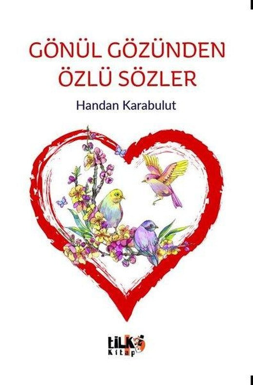 Gönül Gözünden Özlü Sözler | Tilki Kitap (İnce Kapak)