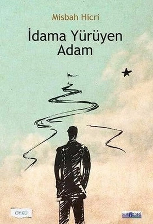 İdama Yürüyen Adam | Favori Yayınları