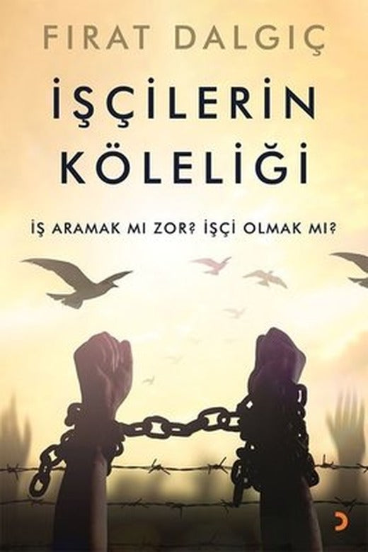 İşçilerin Köleliği | Cinius