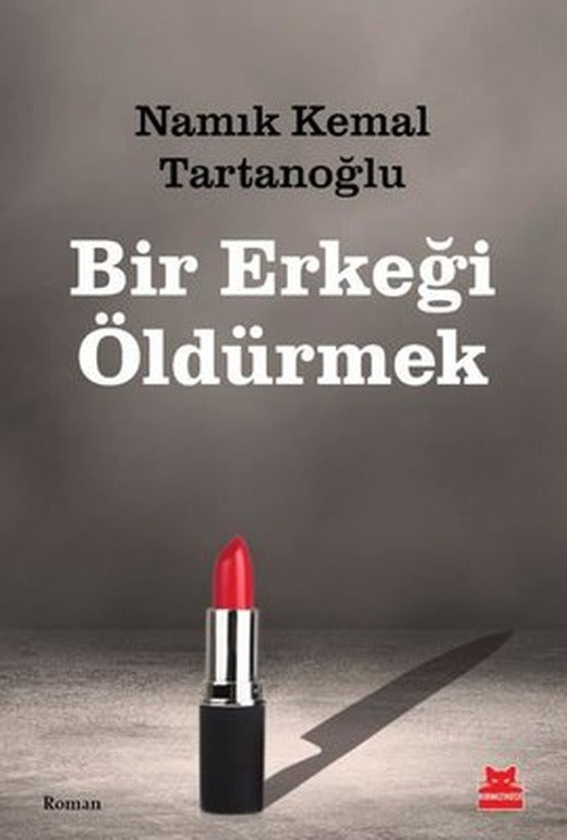 Bir Erkeği Öldürmek | Kırmızı Kedi