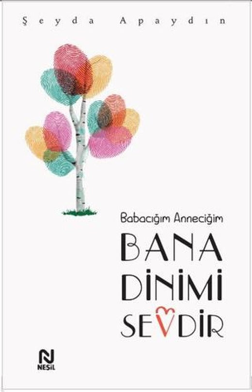 Babacığım Anneciğim Bana Dinimi Sevdir