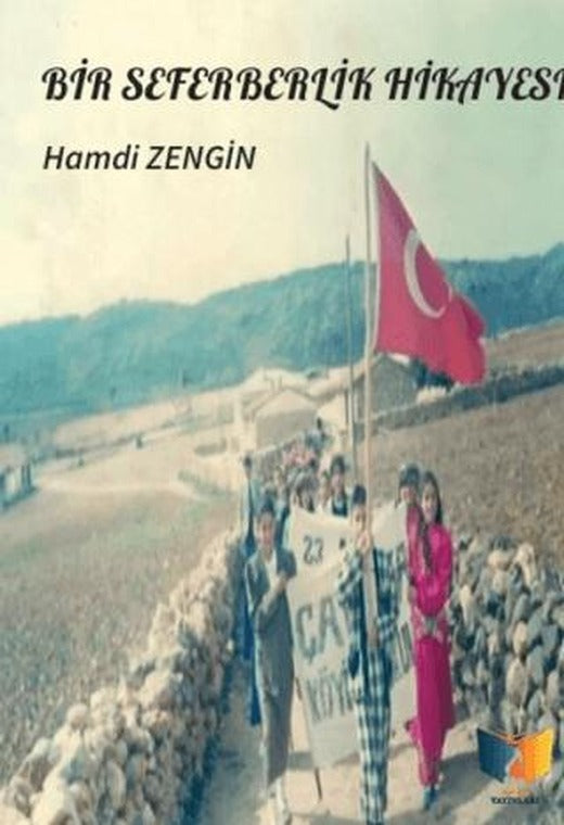 Bir Seferberlik Hikayesi | Ateş Yayınları (Ciltsiz)