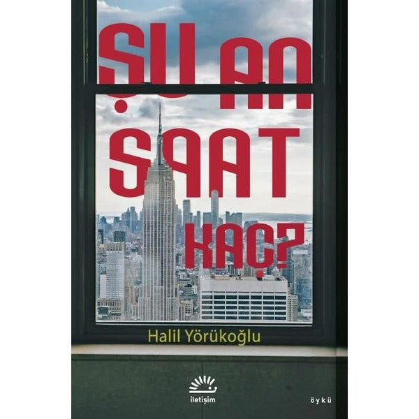 Şu An Saat Kaç? | İletişim Yayınları (İnce Kapak)