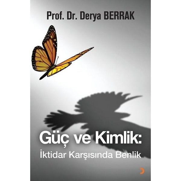 Güç ve Kimlik - İktidar Karşısında Benlik | Cinius (İnce Kapak)