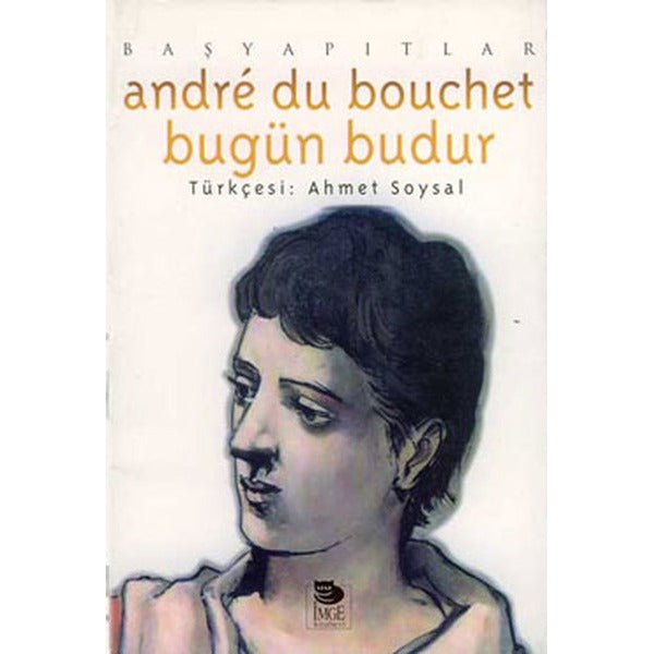 Bugün Budur | İmge Kitabevi (İnce Kapak)