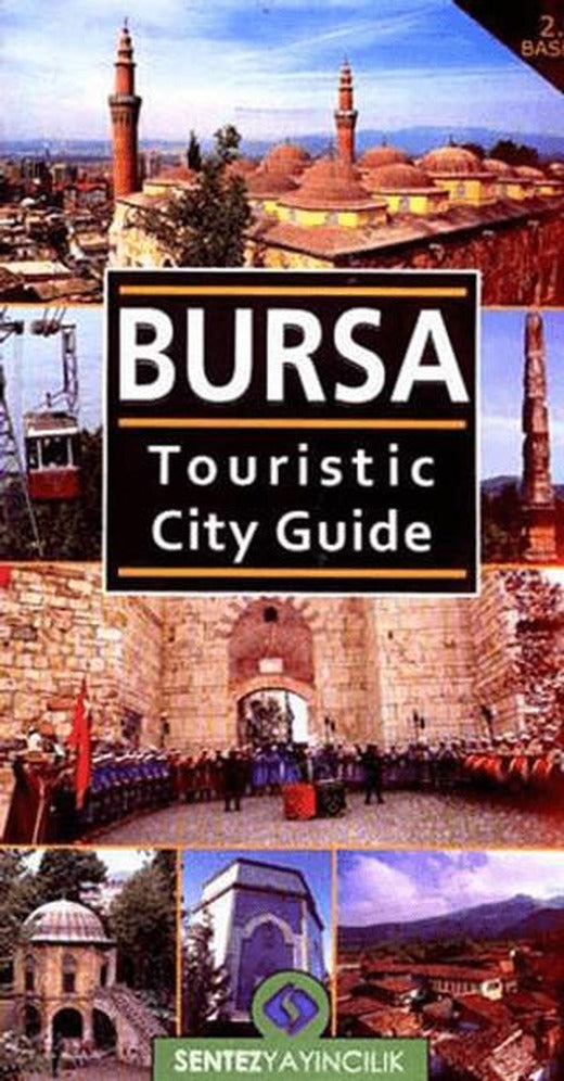 Bursa Touristic City Guide | Sentez Yayınları (Ciltsiz)