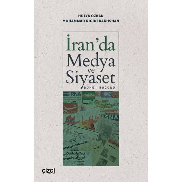 İran'da Medya ve Siyaset: Dünü - Bugünü | Çizgi Kitapevi