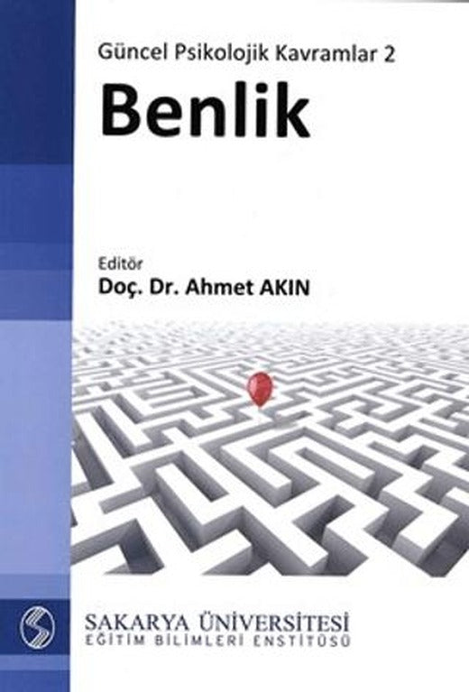 Güncel Psikolojik Kavramlar 2: Benlik | Sakarya Üniversitesi Kültür Yayınları (Ciltsiz)
