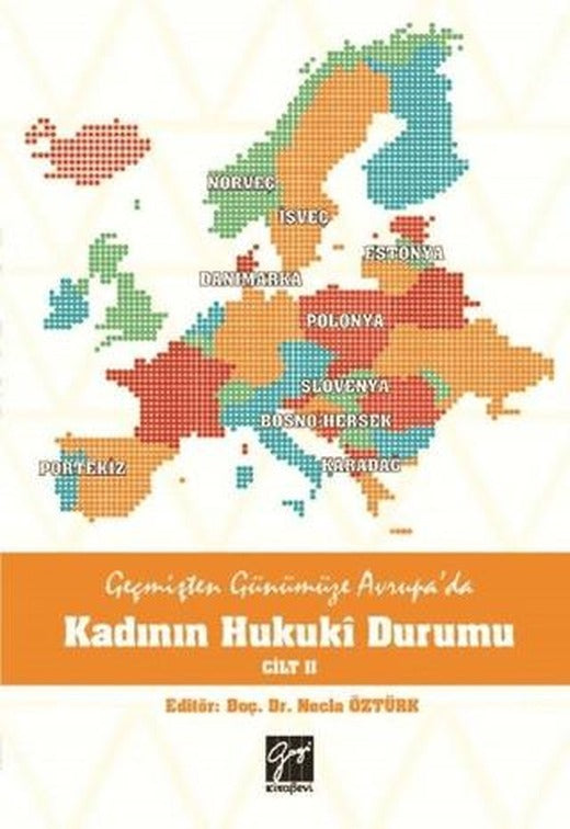 Geçmişten Günümüze Avrupa'da Kadının Hukuki Durumu Cilt 2 | Gazi Kitabevi (Ciltsiz)