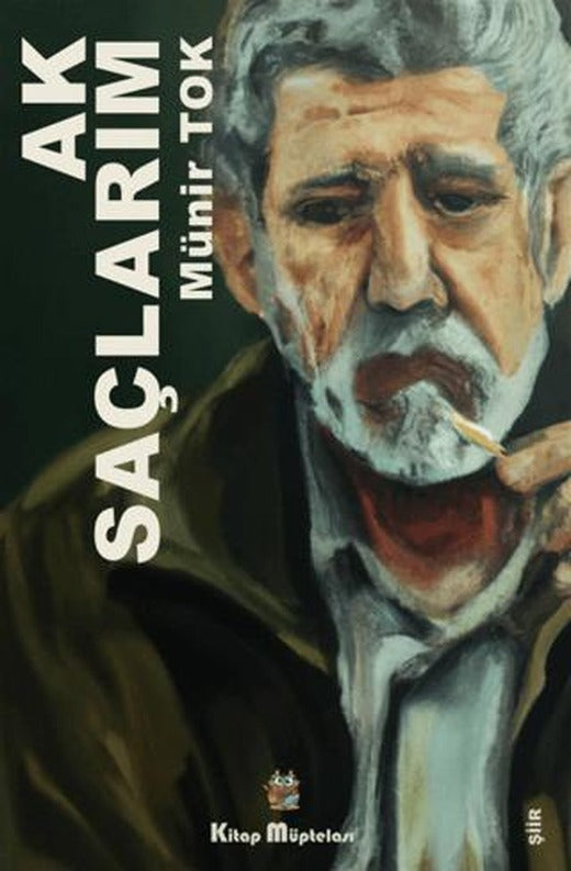 Ak Saçlarım | Kitap Müptelası Yayınları (Ciltsiz)