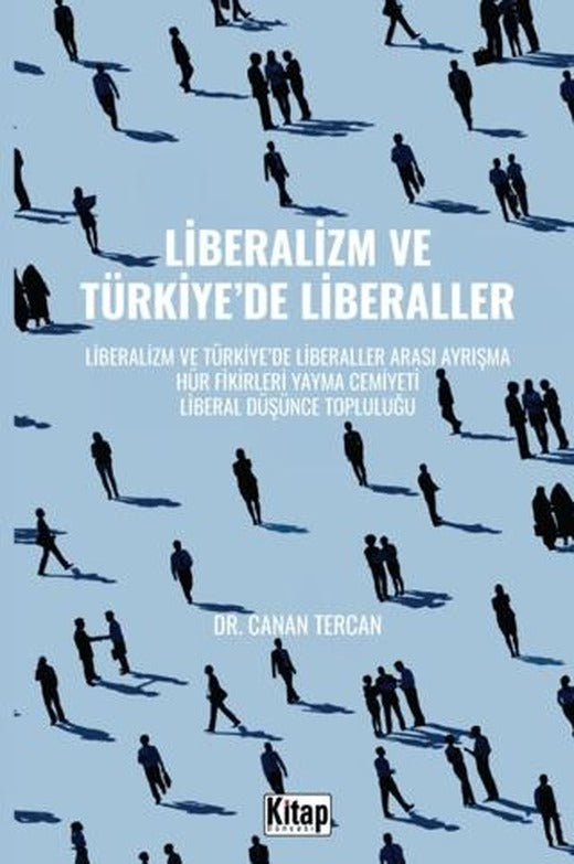 Liberalizm Ve Türkiye'de Liberaller | Kitap Dünyası Yayınları (Ciltsiz)