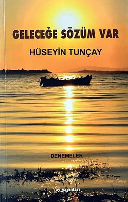 Geleceğe Sözüm Var | Ay Yayınları (Ciltsiz)