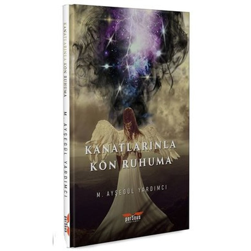 Kanatlarınla Kon Ruhuma | Perseus Yayınevi