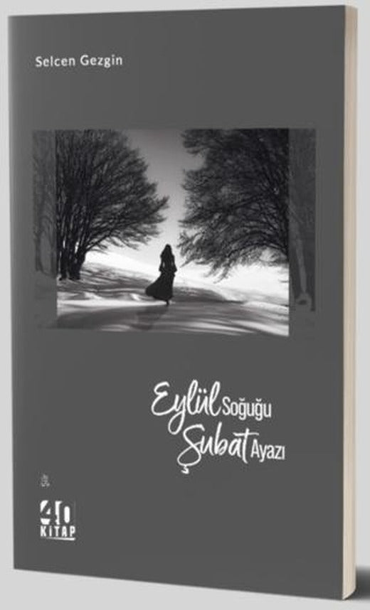 Eylül Soğuğu Şubat Ayazı | 40 Kitap (Ciltsiz)