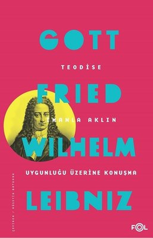 Teodise-İmanla Aklın Uygunluğu Üzerine Konuşma | Fol Kitap