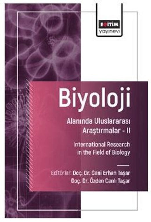 Biyoloji Alanında Uluslararası Araştırmalar - II | Eğitim Yayınevi - Bilimsel Eserler (Ciltsiz)