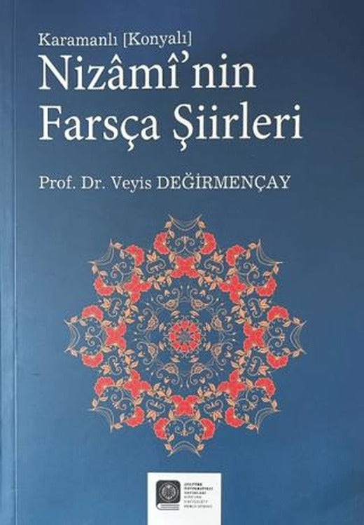 Karamanlı Nizamin Farsça Şiirleri | Atatürk Üniversitesi Yayınları (Ciltsiz)