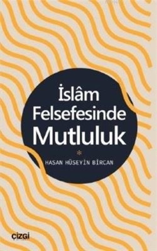 İslam Felsefesinde Mutluluk | Çizgi Kitapevi