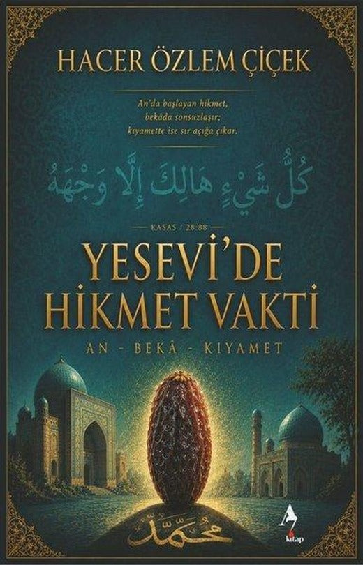 Yesevi'de Hikmet Vakti: An - Beka - Kıyamet | A7 Kitap (İnce Kapak)