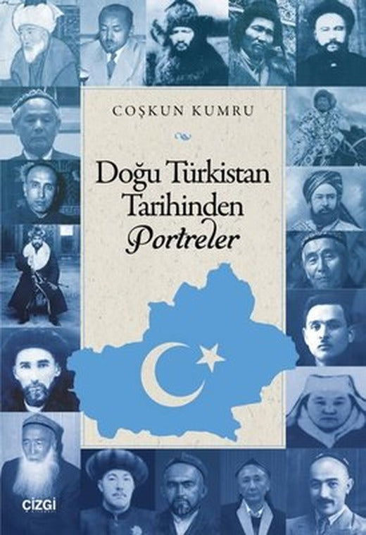 Doğu Türkistan Tarihinden Portreler | Çizgi Kitabevi (İnce Kapak)