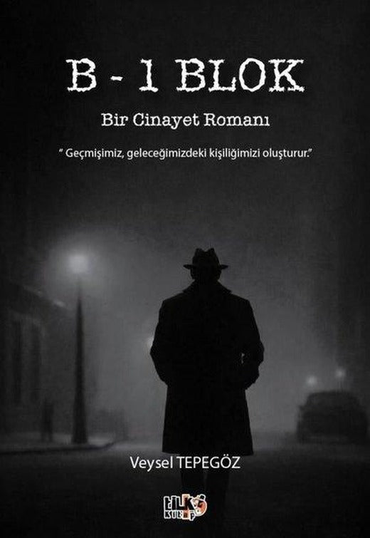 B-1 Blok Bir Cinayet Romanı | Tilki Kitap (İnce Kapak)