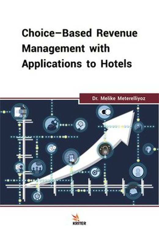 Choice-Based Revenue Managment with Applications to Hotels | Kriter