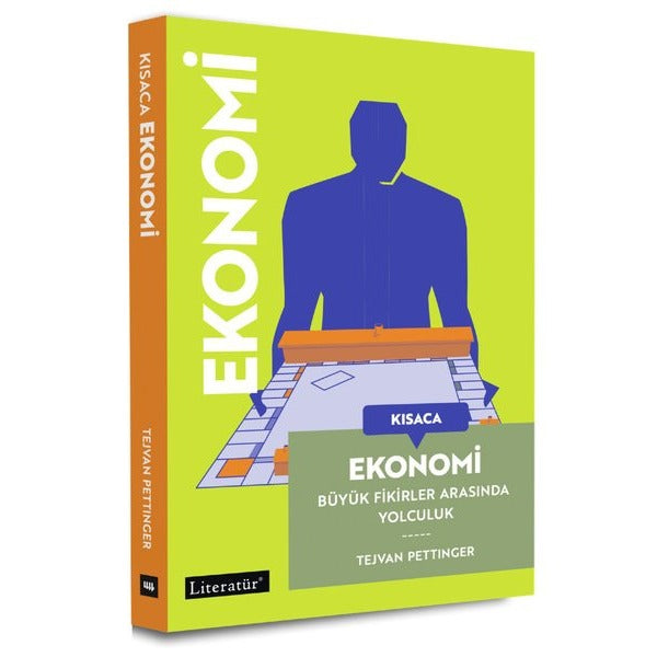 Kısaca Ekonomi - Büyük Fikirler Arasında Yolculuk | Literatür Yayıncılık (İnce Kapak)