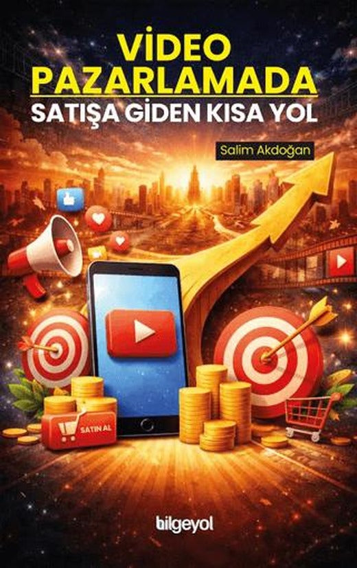 Video Pazarlamada Satışa Giden Kısa Yol | Bilgeyol Yayınevi (Ciltsiz)