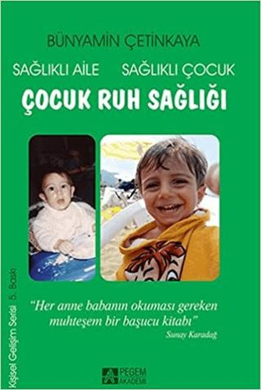 Sağlıklı Aile Sağlıklı Çocuk Çocuk Ruh Sağlığı | Pegem Akademi Yayıncılık (Ciltsiz)