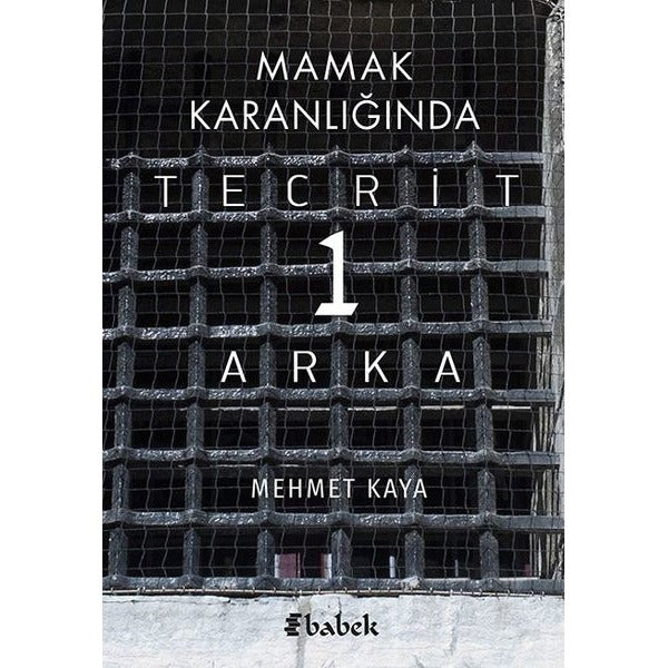 Mamak Karanlığında Tecrit 1 Arka | Babek Yayınları (İnce Kapak)
