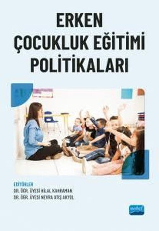 Erken Çocukluk Eğitimi Politikaları | Nobel Akademik Yayıncılık (İnce Kapak)