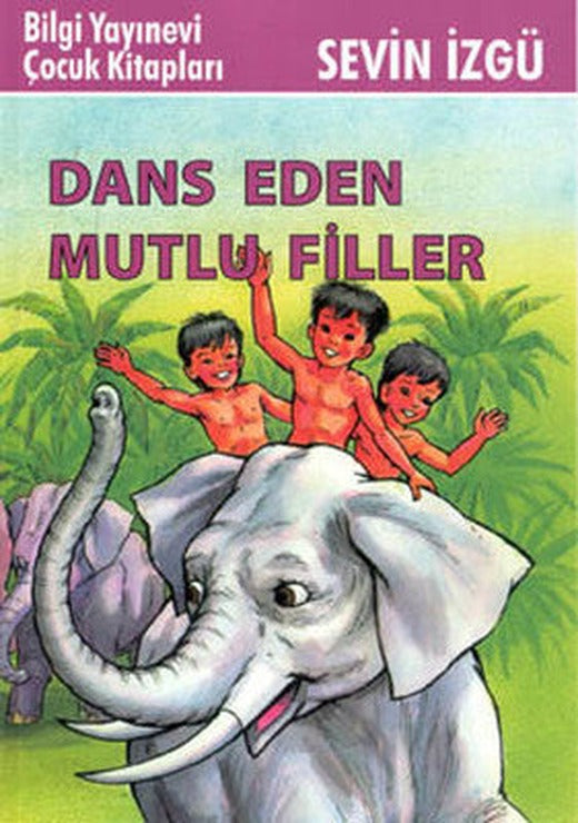 Dans Eden Mutlu Filler | Bilgi Yayınevi