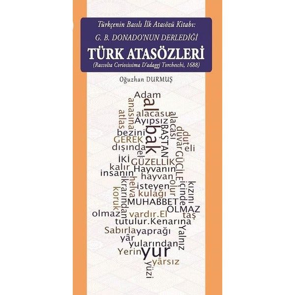 Türkçenin Basılı İlk Atasözü Kitabı-G.B Donado'nun Derlediği Türk Atasözleri | Türk Kültürünü Araştırma Enstitüsü (İnce Kapak)