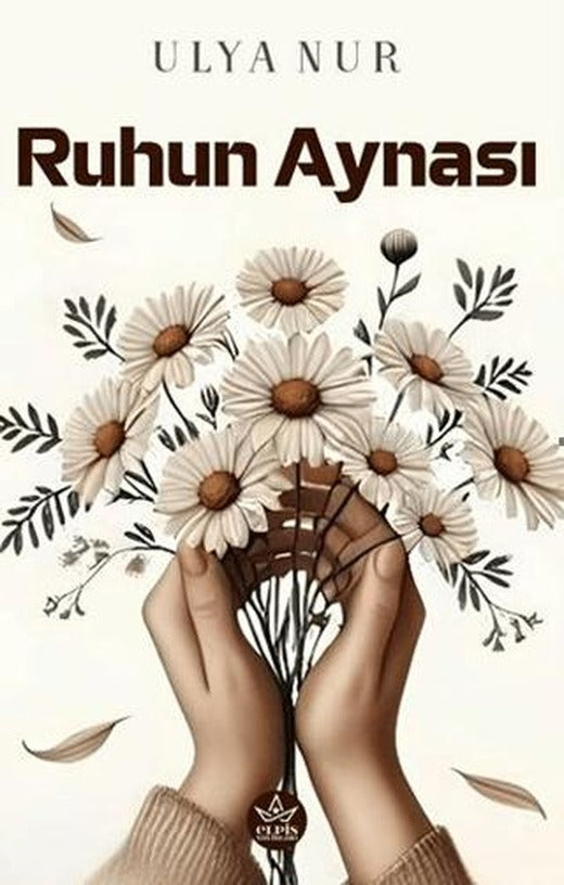 Ruhun Aynası | Elpis Yayınları (Ciltsiz)