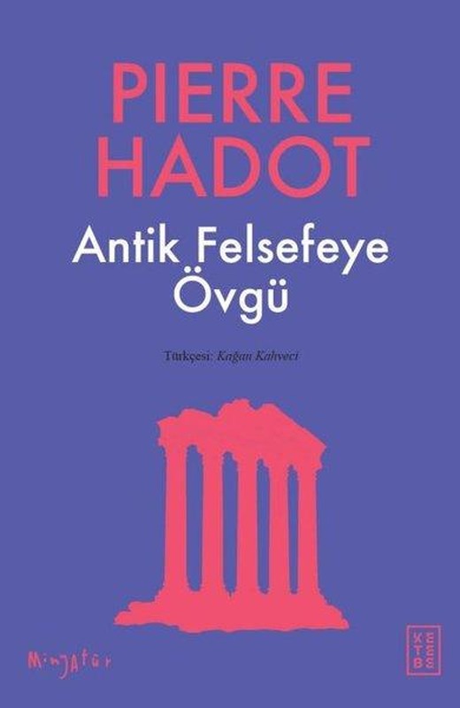 Antik Felsefeye Övgü - Minyatür | Ketebe (İnce Kapak)