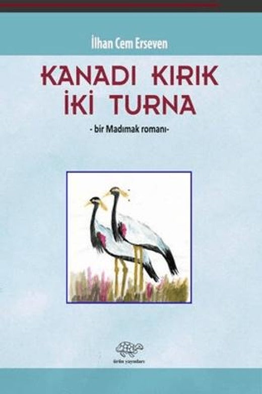 Kanadı Kırık İki Turna